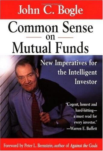 Common Sense on Mutual Funds: New Imperatives for the Intelligent Investor