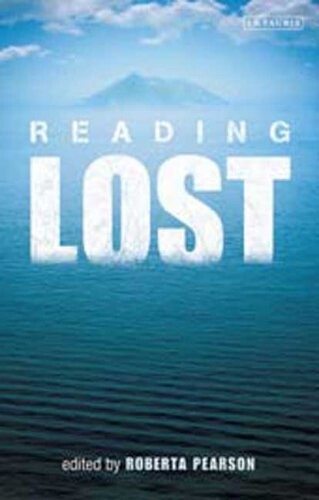 Reading Lost: Perspectives on a Hit Television Show (Reading Contemporary Television)