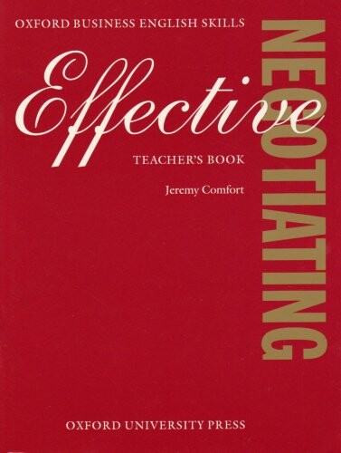 Effective negotiating. [Intermediate - upper-intermediate], Teacher's book
