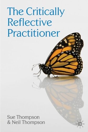 The critically reflective practitioner