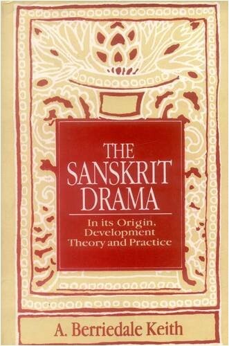 The Sanskrit drama in its origin, development, theory & practice