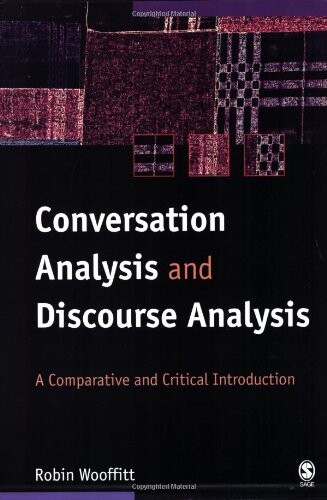 Conversation analysis and discourse analysis : a comparative and critical introduction