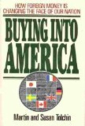 Buying into America : how foreign money is changing the face of our nation