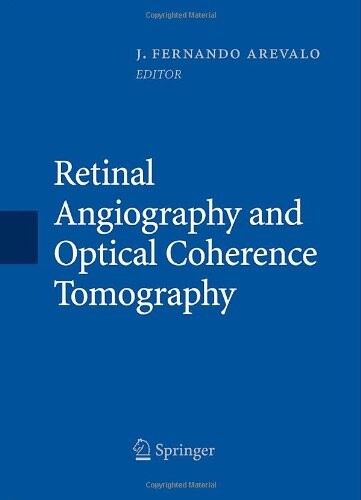 Retinal Angiography and Optical Coherence Tomography