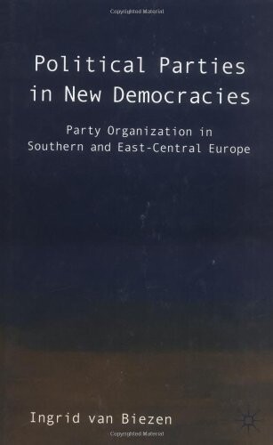 Political parties in new democracies : party organization in Southern and East-Central Europe