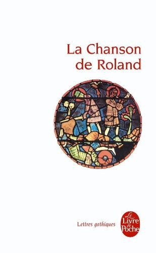 La Chanson De Roland (Lettres Gothiques) (French Edition)