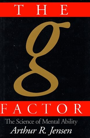 The g Factor: The Science of Mental Ability (Human Evolution, Behavior, and Intelligence)