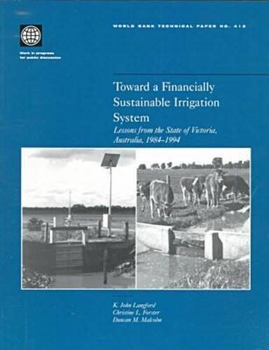 Toward a financially sustainable irrigation system : lessons from the State of Victoria, Australia, 1984-1994
