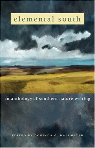 Elemental South: An Anthology of Southern Nature Writing