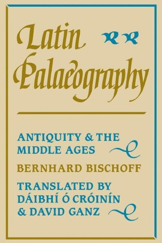 Latin palaeography :antiquity and the middle ages