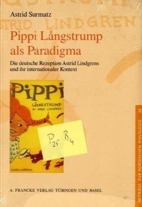Pippi Långstrump als Paradigma : die deutsche Rezeption Astrid Lindgrens und ihr internationaler Kontext