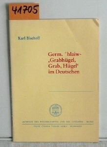 Germ. +hlaiw-, Grabhügel, Grab, Hügel' im Deutschen