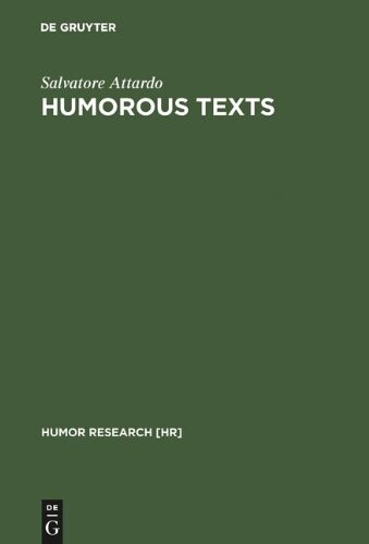 Humorous Texts: A Semantic and Pragmatic Analysis (Humor Research, 6)