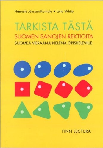 Tarkista tästä :suomen sanojen rektioita suomea vieraana kielenä opiskeleville