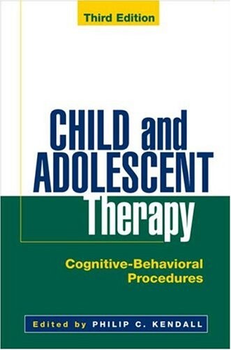 Child and Adolescent Therapy, Third Edition: Cognitive-Behavioral Procedures