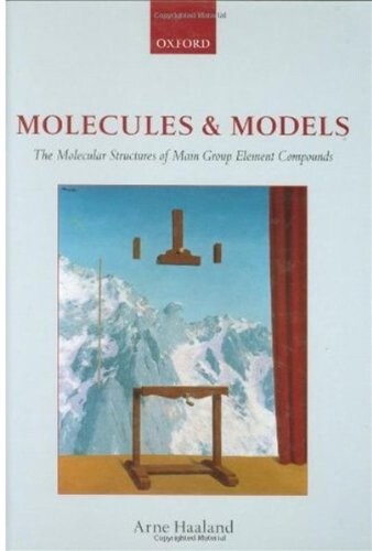 Molecules and Models: The Molecular Structures of Main Group Element Compounds