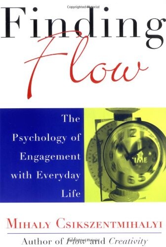 Finding flow : the psychology of engagement with everyday life
