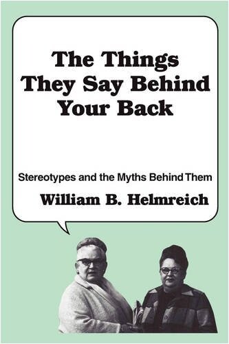 The Things They Say behind Your Back: Stereotypes and the Myths Behind Them