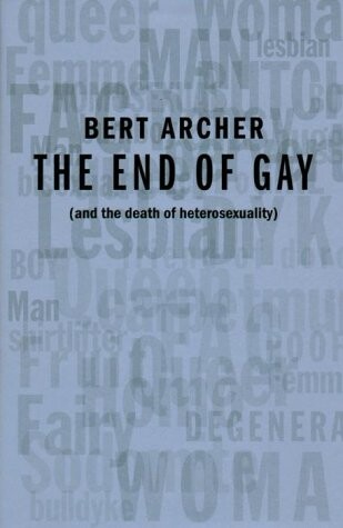 The End of Gay (and the Death of Heterosexuality).