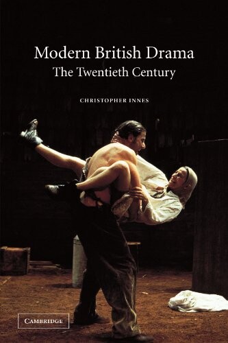Modern British drama : the twentieth century
