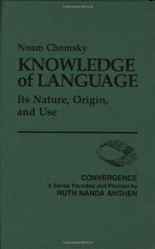 Knowledge of language : its nature, origin, and use