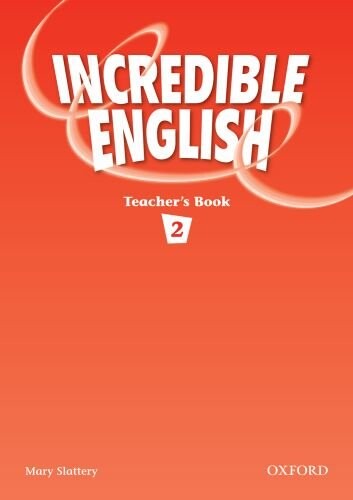 Incredible English 2 Teacher´s Book - Phillips, S et al