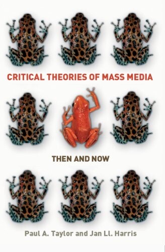 Critical theories of mass media :then and now