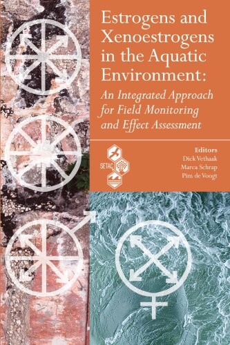 Estrogens and xenoestrogens in the aquatic environment :an integrated approach for field monitoring and effect assessment