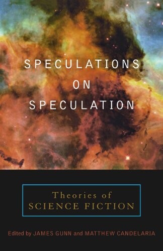 Speculations on speculation :theories of science fiction