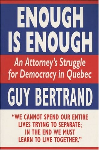 Enough Is Enough: An Attorney's Struggle for Democracy in Quebec