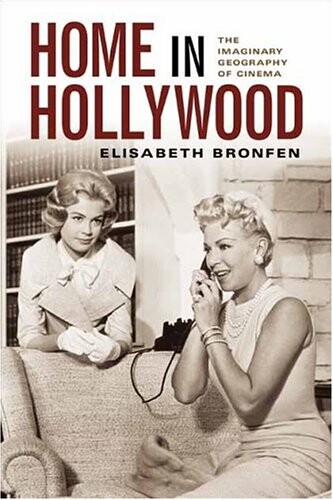 Home in Hollywood : the imaginary geography of cinema