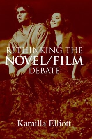 Rethinking the novel/film debate