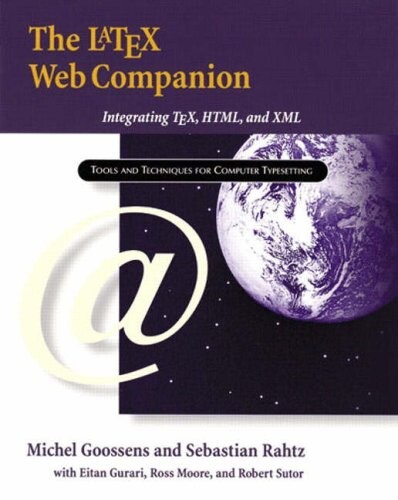 The LATEX Web companion : integrating TEX, HTML, and XML
