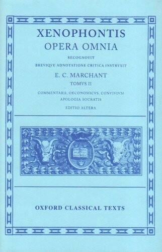Opera Omnia (Tomus II: Commentarii, Oeconomicus, Convivium, Apologia Socratis)