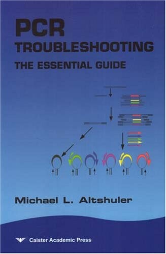 PCR Troubleshooting: The Essential Guide