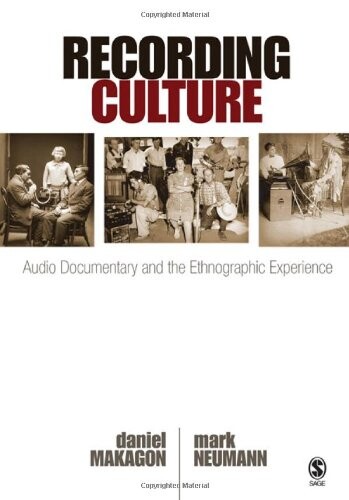 Recording Culture: Audio Documentary and the Ethnographic Experience (Qualitative Research Methods)