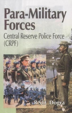 Para-military forces : central reserve police force (CRPF)
