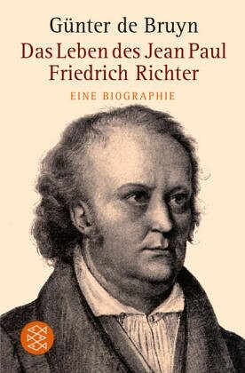 Das Leben des Jean Paul Friedrich Richter :eine Biographie