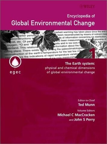 Encyclopedia of global environmental change.biological and ecological dimensions of global environmental change /2,The earth system :
