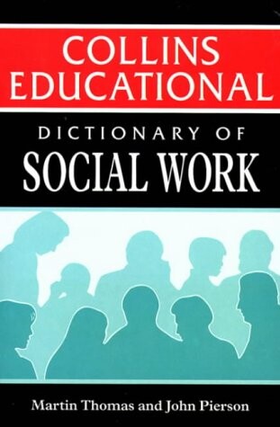 Dictionary of Social Work 16+He (Working with People)