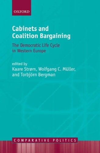 Cabinets and coalition bargaining : the democratic life cycle in Western Europe