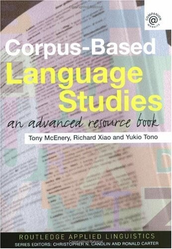 Corpus-based language studies : an advanced resource book