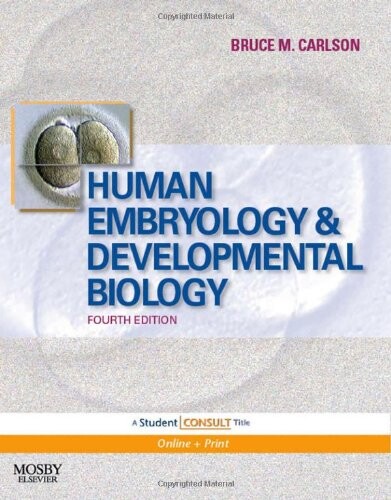Human Embryology and Developmental Biology: With STUDENT CONSULT Online Access