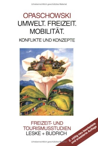 Umwelt. Freizeit. Mobilität : Konflikte und Konzepte