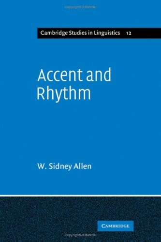 Accent and Rhythm: Prosodic Features of Latin and Greek: A Study in Theory and Reconstruction (Cambridge Studies in Linguistics)