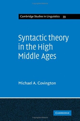 Syntactic Theory in the High Middle Ages: Modistic Models of Sentence Structure (Cambridge Studies in Linguistics)