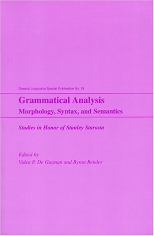 Grammatical Analysis: Morphology, Syntax, and Semantics (Oceanic Linguistics Special Publication)
