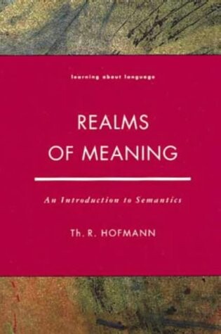 Realms of Meaning: An Introduction to Semantics (Learning about Language)