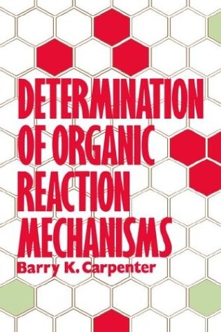 Determination of Organic Reaction Mechanisms