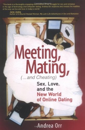 Meeting, mating, and cheating :how the Internet is revolutionizing romance